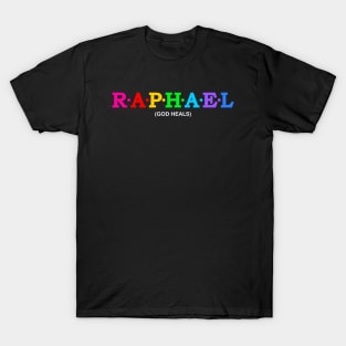 Raphael - God heals. T-Shirt